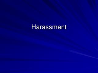 Harassment