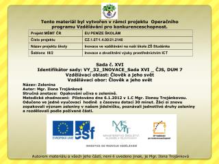 Sada č. XVI Identifikátor sady: VY_32_INOVACE_Sada XVI _ ČJS, DUM 7