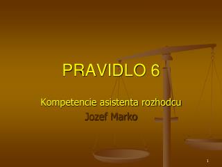 PRAVIDLO 6