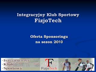 Integracyjny Klub Sportowy FizjoTech