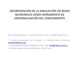 M.Sc. Manuel Marqués 1* , Dr. Luis Oliva Ruiz 2 y Dr. Luis Delfín Rojas Purón 3