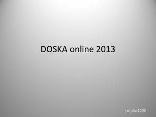 DOSKA online 2013