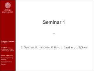 Seminar 1 - E. Dyachuk, K. Haikonen, K. Kovi, L. Saarinen, L. Sjökvist