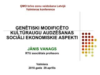 ĢMO brīvo zonu veidošana Latvijā Valmieras konference