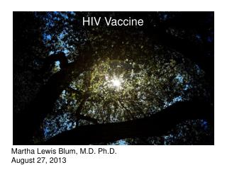 Martha Lewis Blum, M.D. Ph.D. August 27, 2013