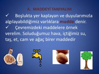 B. MADDENİN ÖZELLİKLERİ