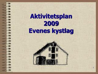 Aktivitetsplan 2009 Evenes kystlag