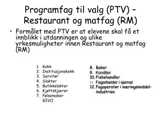 Programfag til valg (PTV) – Restaurant og matfag (RM)