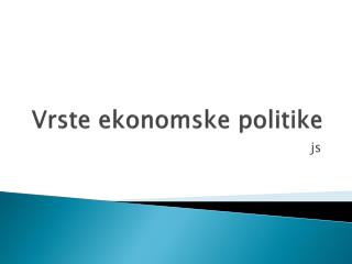 Vrste ekonomske politike