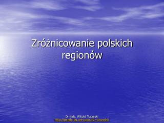 Zróżnicowanie polskich regionów