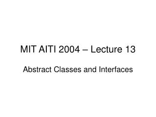 MIT AITI 2004 – Lecture 13