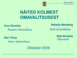 NÄITED KOLMEST OMAVALITSUSEST