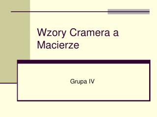 Wzory Cramera a Macierze