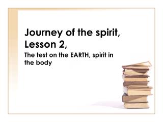 Journey of the spirit, Lesson 2,