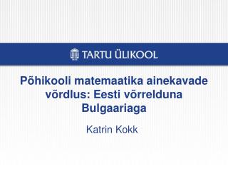 Põhikooli matemaatika ainekavade võrdlus: Eesti võrrelduna Bulgaariaga