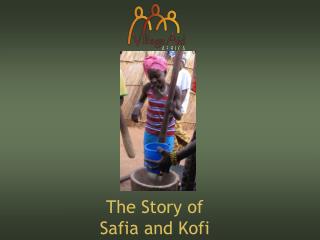 The Story of Safia and Kofi