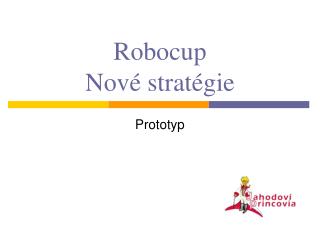 Robocup Nové stratégie