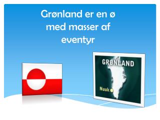 Grønland er en ø med masser af eventyr