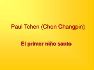 Paul Tchen (Chen Changpin)