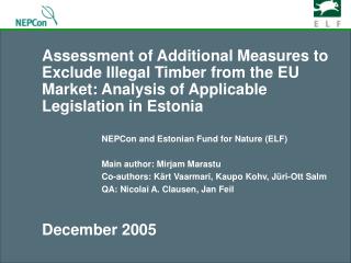 NEPCon and Estonian Fund for Nature (ELF) Main author: Mirjam Marastu
