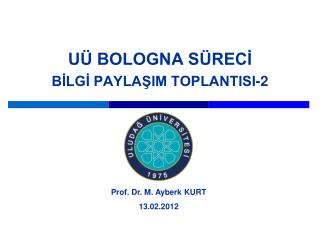 UÜ BOLOGNA SÜRECİ BİLGİ PAYLAŞIM TOPLANTISI-2