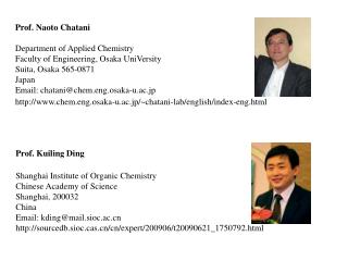 Prof. Naoto Chatani Department of Applied Chemistry Faculty of Engineering, Osaka UniVersity