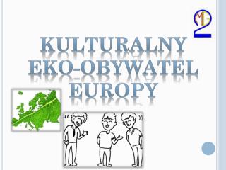 Kulturalny eko-obywatel europy