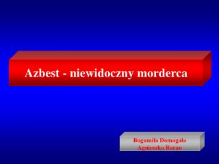 Azbest - niewidoczny morderca