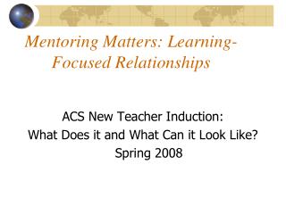 Mentoring Matters: Learning-Focused Relationships