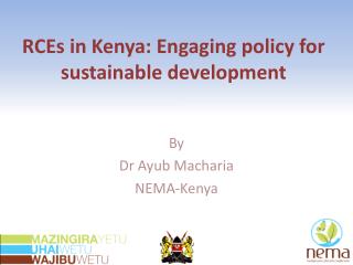 RCEs in Kenya: Engaging policy for sustainable development