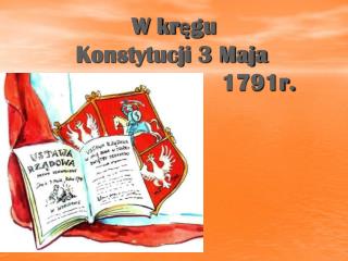 W kręgu Konstytucji 3 Maja 1791r.