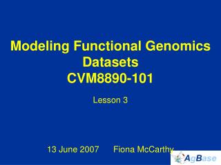 Modeling Functional Genomics Datasets CVM8890-101