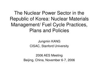 Jungmin KANG CISAC, Stanford University 2006 AES Meeting Beijing, China, November 6-7, 2006