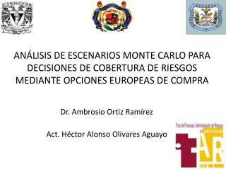 Dr. Ambrosio Ortiz Ramírez Act . Héctor Alonso Olivares Aguayo