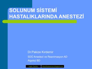 Dr.Pakize Kırdemir SDÜ Anestezi ve Reanimasyon AD 			Algoloji BD