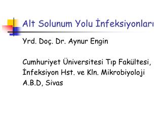 Alt Solunum Yolu İnfeksiyonları