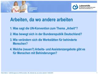 Arbeiten, da wo andere arbeiten