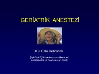 GERİATRİK ANESTEZİ