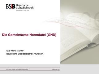 Die Gemeinsame Normdatei (GND)