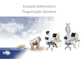 Evolução Diferencial e Programação Genética
