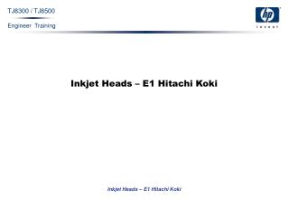 Inkjet Heads – E1 Hitachi Koki