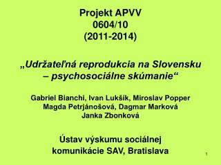 Ústav výskumu sociálnej komunikácie SAV , Bratislava