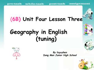 ( 6B) Unit Four Lesson Three Geography in English (tuning)
