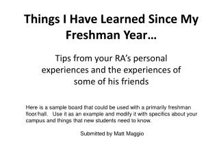 Things I Have Learned Since My Freshman Year…