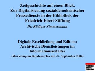 Digitale Erschließung und Edition: Archivische Dienstleistungen im Informationszeitalter