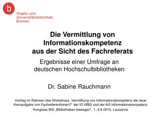 Die Vermittlung von Informationskompetenz aus der Sicht des Fachreferats