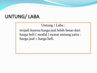 UNTUNG/ LABA