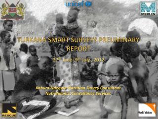 TURKANA SMART SURVEYS PRELIMINARY REPORT