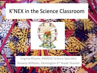 K’NEX in the Science Classroom