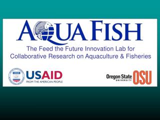 The Feed the Future Innovation Lab for Collaborative Research on Aquaculture &amp; Fisheries